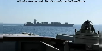 US seizes Iranian ship Toushka amid mediation efforts